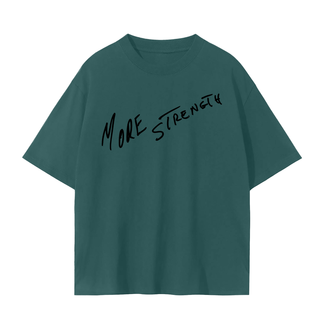 MORE STRENGTH DAILY T-SHIRT 001