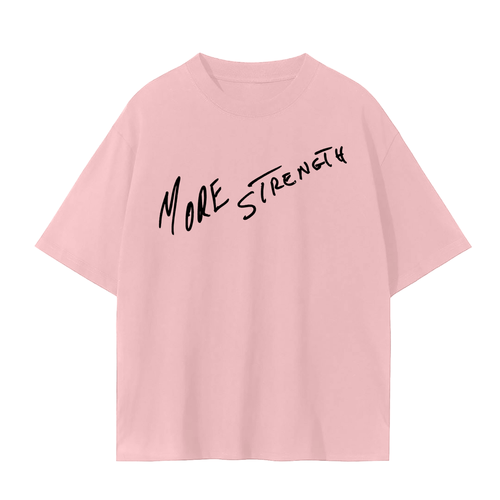 MORE STRENGTH DAILY T-SHIRT 001